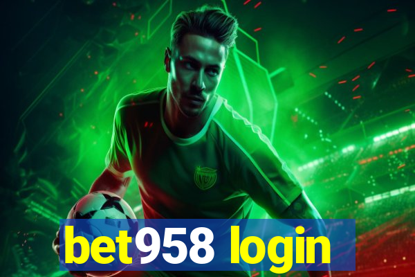 bet958 login